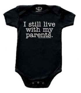 I Still Live With My Parents Baby Onsies   Available in