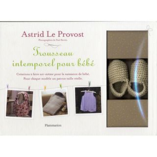 Trousseau intemporel pour bébé   Achat / Vente livre Astrid Le