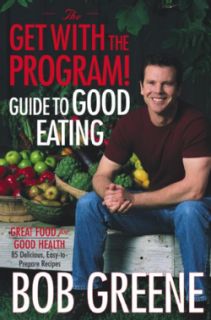 The Get With the Program Guide to Good Eating Great Food for Good