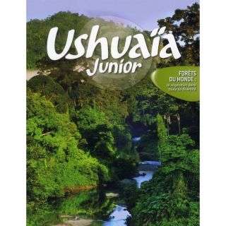 Ushuaïa junior ; forêts du monde  la végétatio  Achat