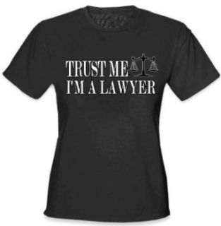 Trust Me Im A Lawyer Girls T Shirt #165 Clothing