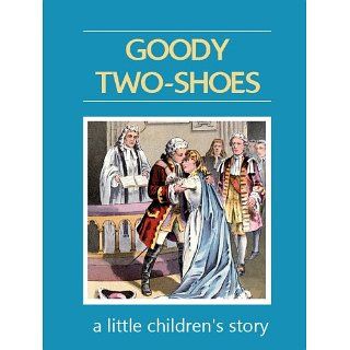Goody Two Shoes, complete version (Illustrated) eBook