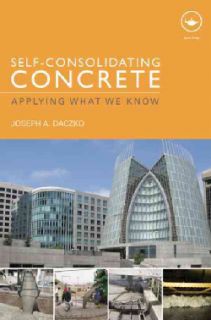 Self Consolidating Concrete Applying What We Know (Hardcover) Today