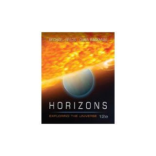 Horizons Exploring the Universe, 12th Edition Everything