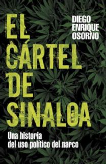 El cartel de Sinaloa / The Sinaloa Cartel Una Historia Del Uso