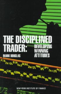 Disciplined Trader Developing Winning Attitudes (Hardcover) Today $