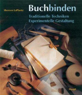 Buchbinden Traditionelle Techniken. Experimentelle Gestaltung 