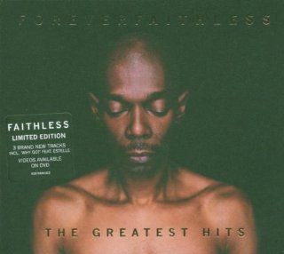 Forever Faithless   The Greatest Hits (Limited Edition Digipack