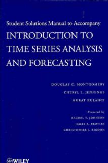 Introduction to Time Series Analysis and Forecasting, Solutions Manual
